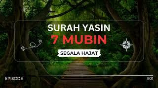 Surah Yasin 7 Mubin Untuk Segala Jenis Hajat