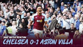 POST MATCH REACTION: Chelsea 0-1 Aston Villa