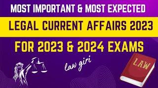 Most Expected Legal Current Affairs 2023 for law entrance exam CLAT, MAH-CET, CUET, DU LLB, NLSAT