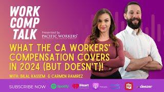 Ep 70 - What the CA Workers' Compensation Covers in 2024!