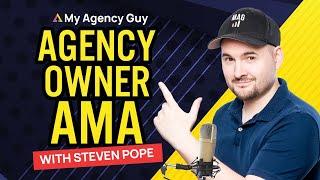 Grow an Agency AMA Live with Steven Pope