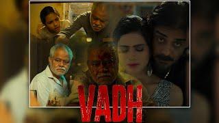 Vadh (2022) Movie Full HD | Sanjay Mishra, Neena Gupta | Latest New Bollywood South Hindi Movie