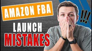 5 Amazon FBA Product Launch Mistakes!!