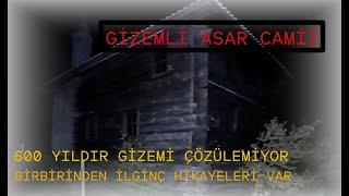 GİZEMLERİ ÇÖZÜLEMEYEN ASAR CAMİİ