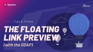 The floating link preview (with the GSAP)