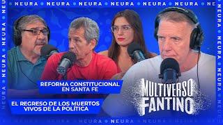 Regreso de los zombies políticos, reforma constitucional en Santa Fe | Multiverso Fantino - 31/10