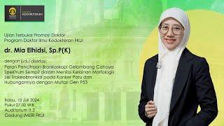 [Promosi Doktor] dr. Mia Elhidsi, Sp.P(K) | Program Doktor Ilmu Kedokteran