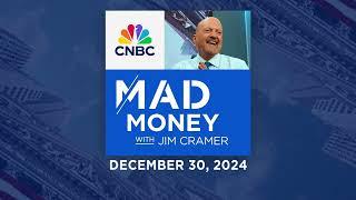 Mad Money - 12/30/24 | Audio Only