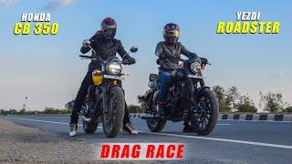 Yezdi ROADSTER vs Honda CB350 RS !! Yezdi Roadster Drag Race !! Top End Battle