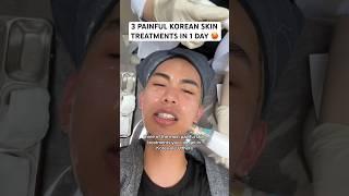 Getting the 3 most painful Korean skin treatments in the same day 