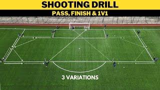 Shooting Drill | Pass, Finish & 1v1 | 3 Variations | Football/Soccer Training