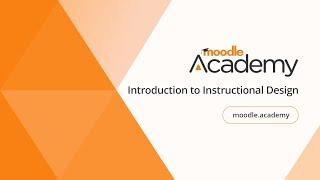 Introduction to Instructional Design | Moodle Academy