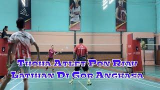 THOHA ATLET BADMINTON PON RIAU LATIHAN PERSIAPAN TURNAMEN DI GOR ANGKASA PEKANBARU