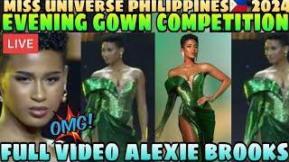 LIVE Evening Gown Competition Alexie Brooks Full Video! Miss Universe Philippines 2024