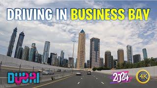 Dubai Business Bay Driving Tour  4K - Cruising the Urban Jungle (April 2024)