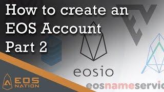 How to Create an EOS Account using EOS Name Service, Account Creator, EOS Authority, Lynx & Scatter.