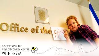 Episode 2 - Discovering the New Discovery Centre with Freya and the Premier