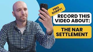 How to talk about the NAR Settlement | Video Agents Need To Record