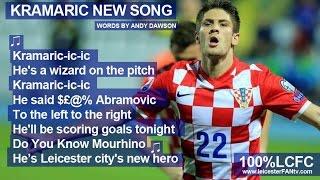 KRAMARIC Leicester fans song