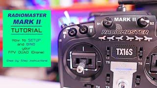 Radiomaster TX16S Mark II (2) - How to setup and bind your FPV drone - Tutorial