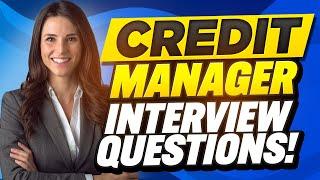 CREDIT MANAGER INTERVIEW QUESTIONS AND ANSWERS (How to Pass Credit Manager Interview Questions)