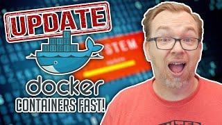 Update Docker Containers FAST and EASY