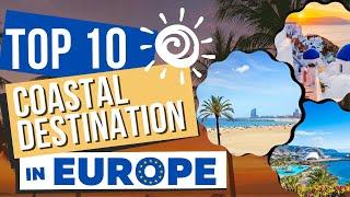 Best Beaches In Europe | Top 10 Breathtaking Coastal Destination in Europe