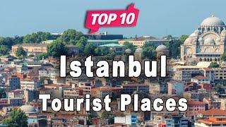 Top 10 Places to Visit in Istanbul, Turkey | English