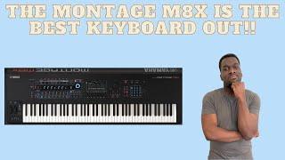 THE BEST OVERALL KEYBOARD ON THE MARKET RIGHT NOW!!  Yamaha Montage M8X Review!! 