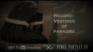 Nier: Reincarnation | Record: Vestiges of Paradise | FFXIV Crossover Event Story (EN)