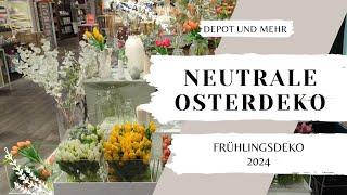 NEUTRALE FRÜHLINGS- UND OSTERDEKO 2024!!! Depot, TK Maxx & Nanu Nana