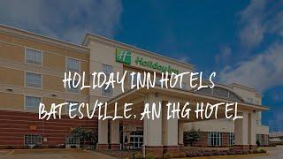 Holiday Inn Hotels Batesville, an IHG Hotel Review - Batesville , United States of America