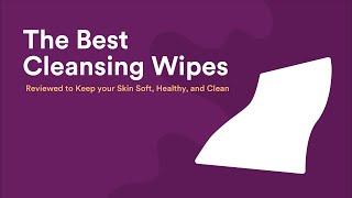 Best Cleansing Wipes