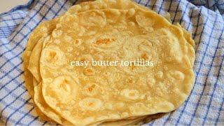 Butter Tortilla Recipe (so easy and delicious!)