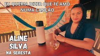 EU QUERIA DIZER QUE TE AMO NUMA CANÇÃO (CLIP OFICIAL) ALINE SILVA NA SERESTA