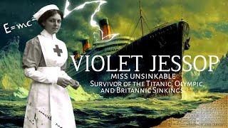 Miss Unsinkable | Violet Jessop | Survivor of the Titanic, Olympic & Britannic | Documentary Video.