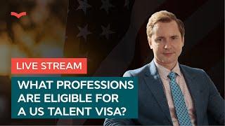 What Professions are Eligible for a US Talent Visa?