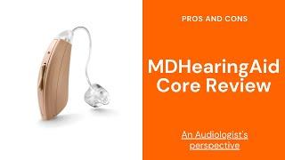 MD Hearing Aid Core Review | Online Hearing Aids