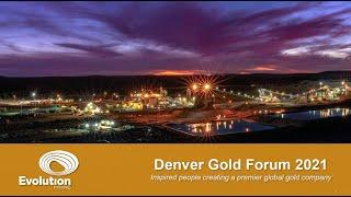 Evolution Mining presentation by Jake Klein at Denver Gold Forum 2021