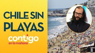 ¿Por qué Chile se está quedando sin playas? - Contigo en la Mañana