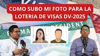 COMO SUBO MI FOTO PARA LA LOTERIA DE VISAS DV-2025 | ASESOR VISADOS