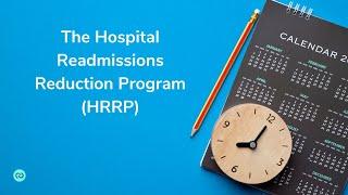 The U.S. Hospital Readmissions Reduction Program (HRRP)