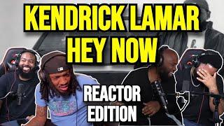 Kendrick Lamar - hey now - REACTION MASHUP