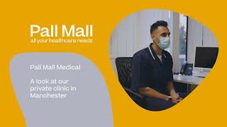 A look at Pall Mall's private clinic in Manchester