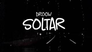 Soltar - Droow (Video Oficial)