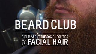 BEARD CLUB, a film about the social politics of facial hair