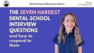 The 7 hardest dental school interview questions