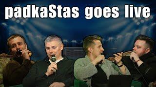 padkaStas goes LIVE | Mantas Savėnas | IŠTRAUKA |