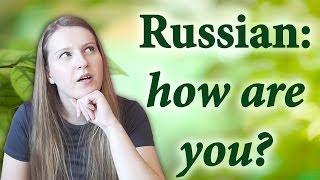 #5 Russian - Как дела? How are you?