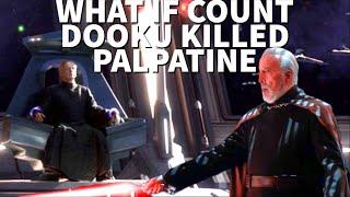 What If Count Dooku Killed Palpatine